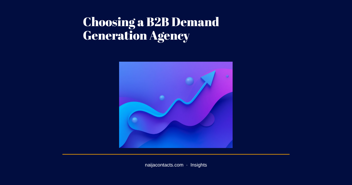 B2B Demand Generation Agency: How to Pick One That Works